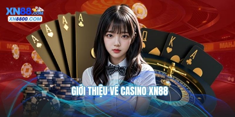 Giới thiệu về Casino XN88