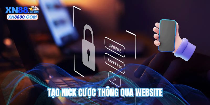 Tạo nick cược thông qua website